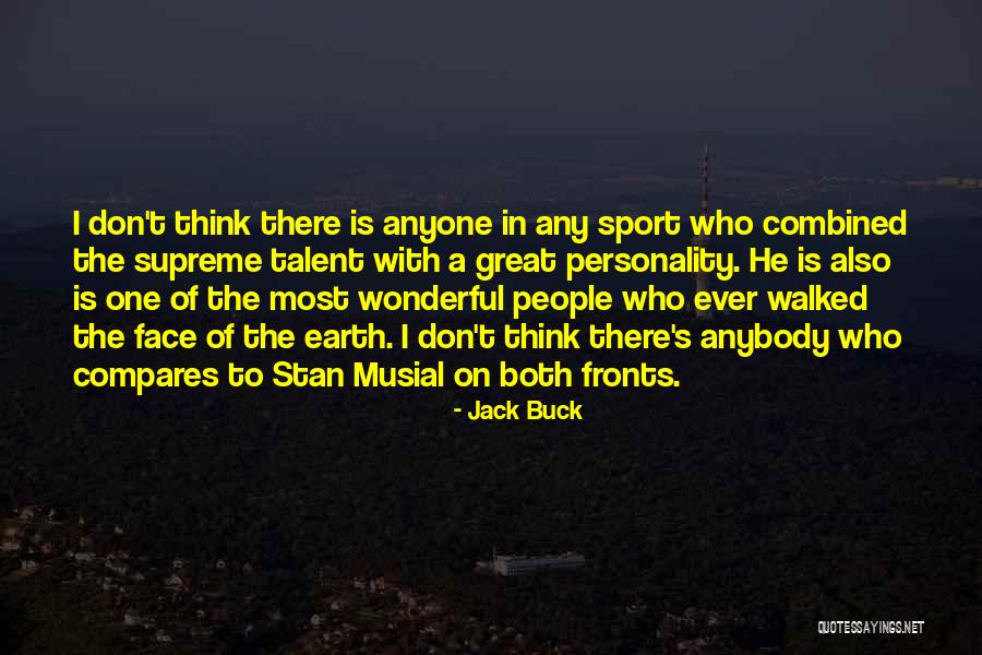 Deranjeaza Sau Quotes By Jack Buck Deranjeaza Sau Quotes By Jack Buck