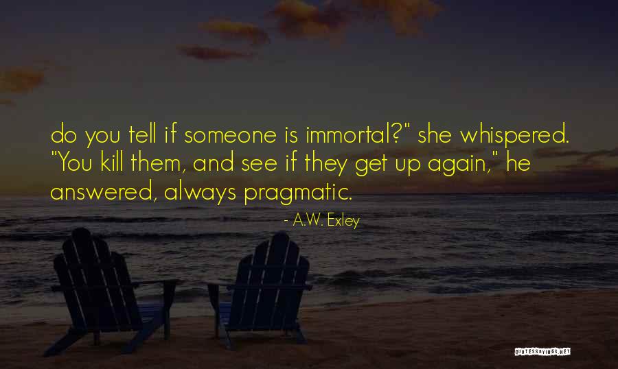 Derapwinkel Quotes By A.W. Exley Derapwinkel Quotes By A.W. Exley