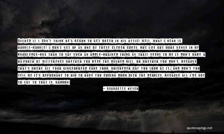 Derbies Quotes By Georgette Heyer Derbies Quotes By Georgette Heyer