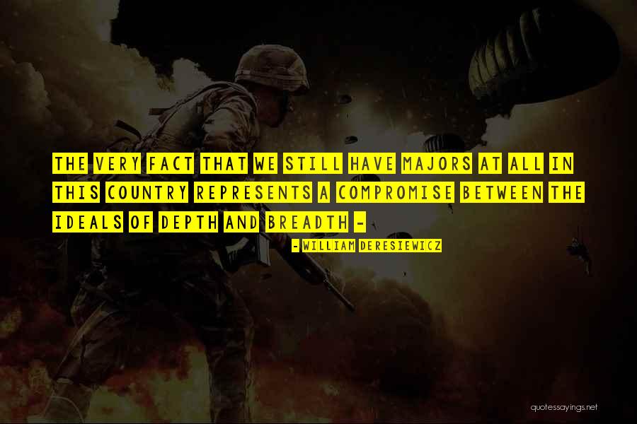 Derdimi Soyledim Quotes By William Deresiewicz Derdimi Soyledim Quotes By William Deresiewicz