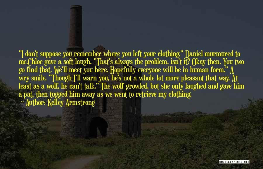 Derek And Chloe Quotes By Kelley Armstrong