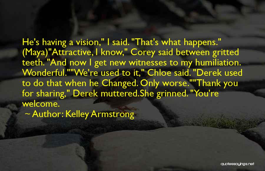 Derek And Chloe Quotes By Kelley Armstrong