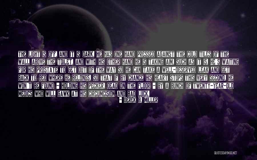 Derek B. Miller Quotes 1026681 Derek B. Miller Quotes 1026681