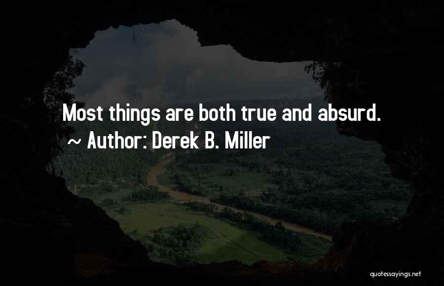 Derek B. Miller Quotes 1641925