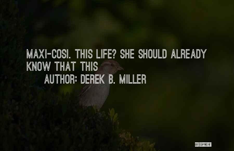 Derek B. Miller Quotes 1728089