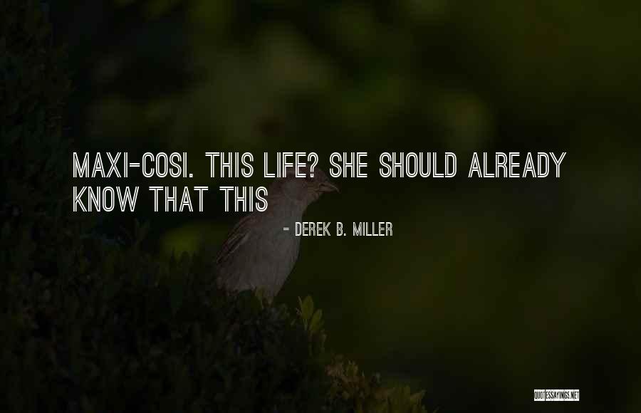 Derek B. Miller Quotes 1728089