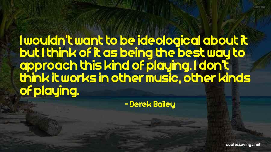 Derek Bailey Quotes 1710080 Derek Bailey Quotes 1710080