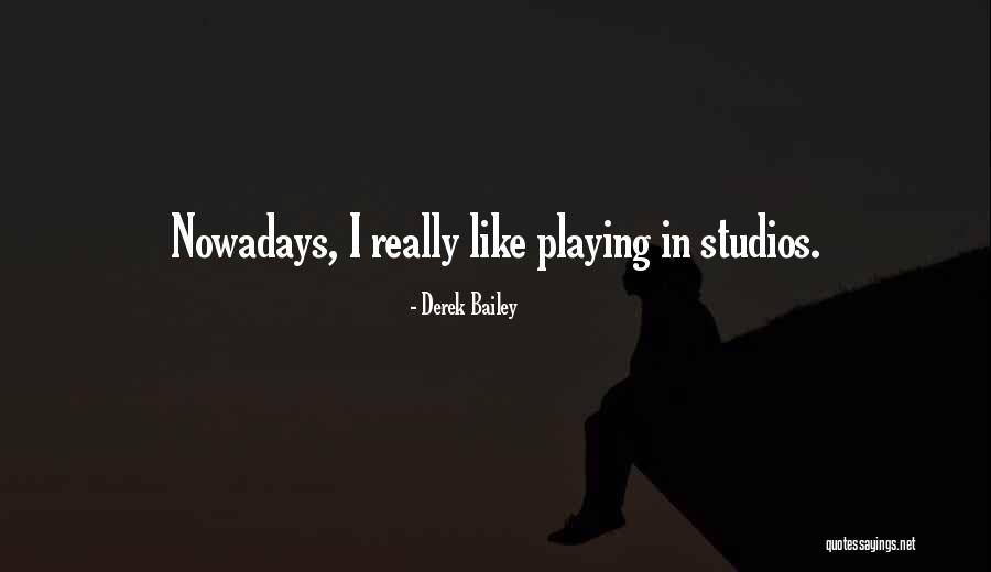 Derek Bailey Quotes 1788825 Derek Bailey Quotes 1788825