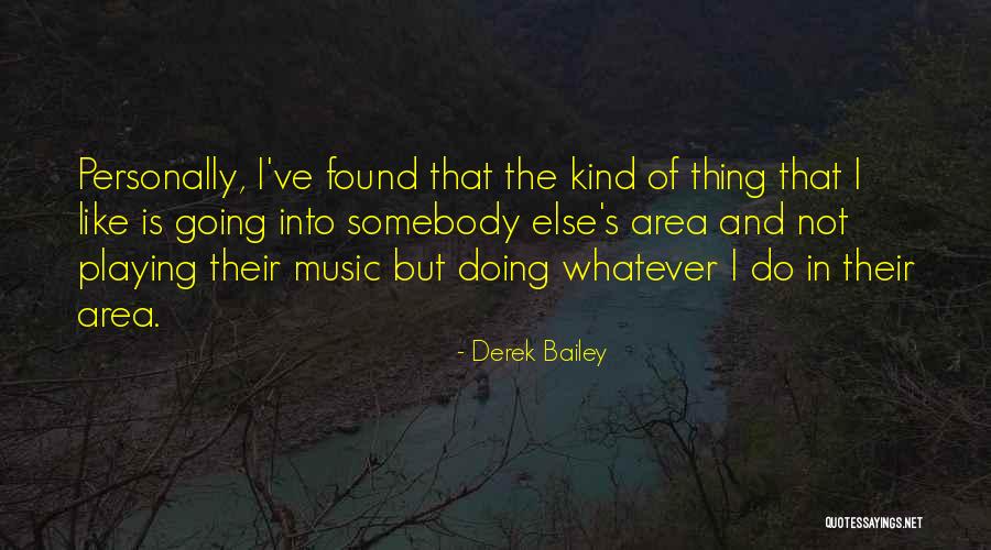 Derek Bailey Quotes 2200052