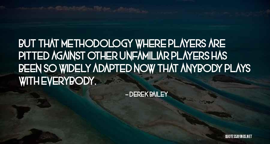 Derek Bailey Quotes 388155