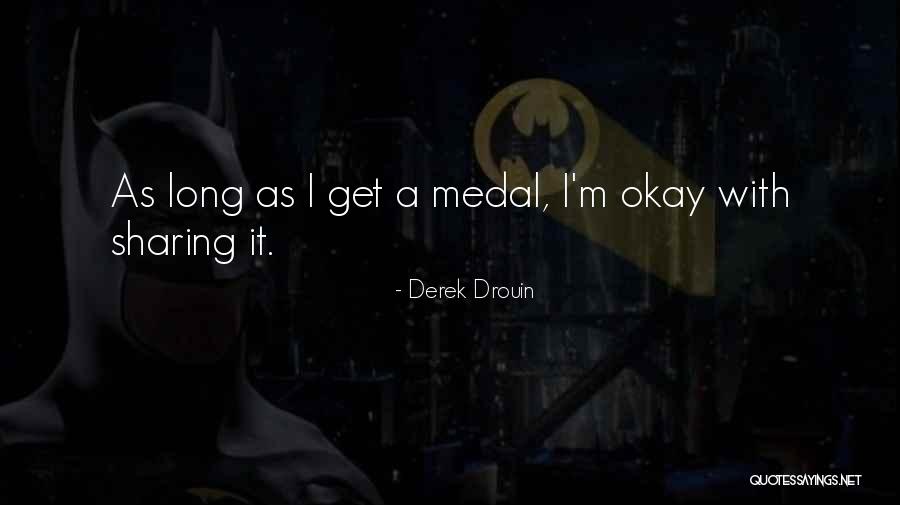 Derek Drouin Quotes 1969067 Derek Drouin Quotes 1969067