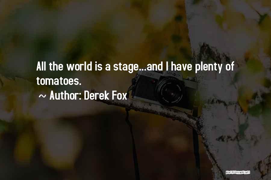 Derek Fox Quotes 1415504