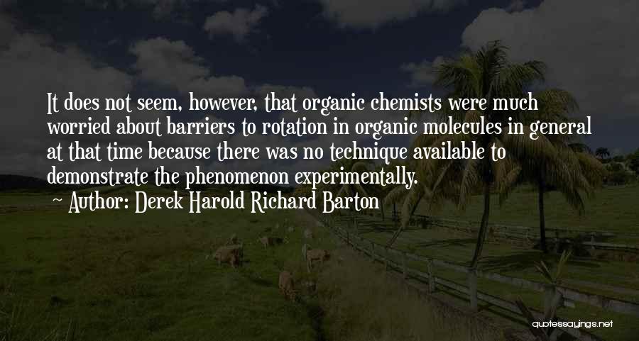 Derek Harold Richard Barton Quotes 1376584
