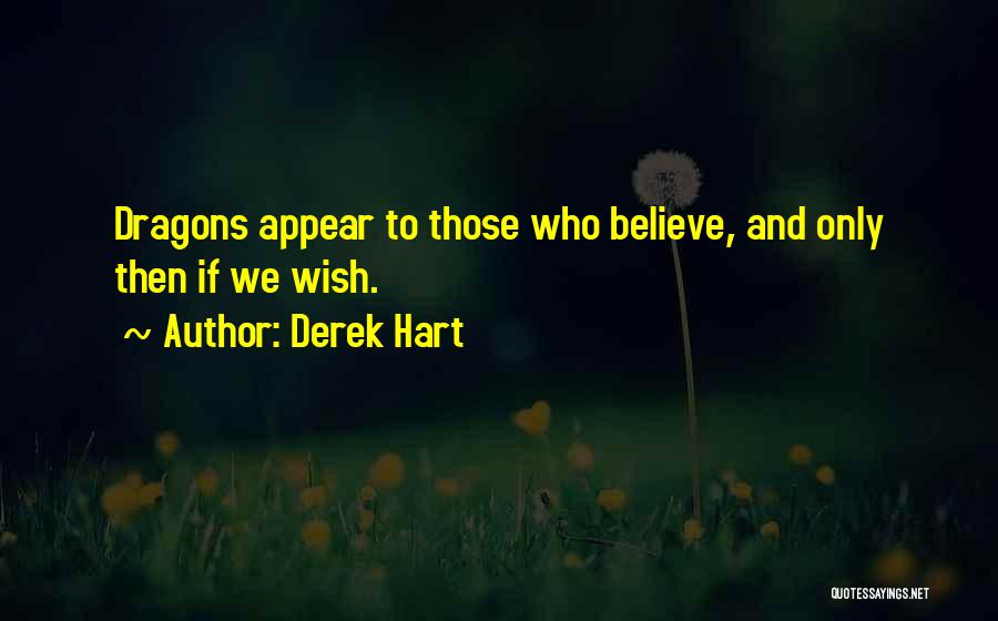 Derek Hart Quotes 1002776