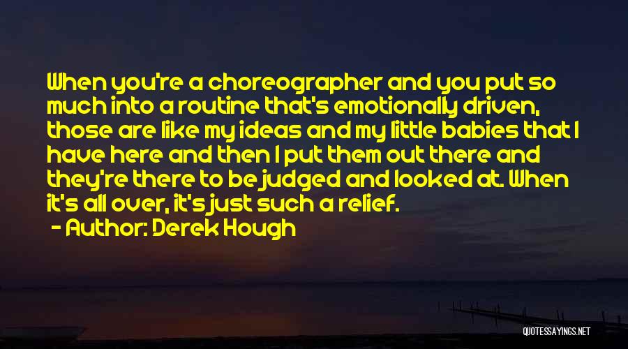 Derek Hough Quotes 1315340