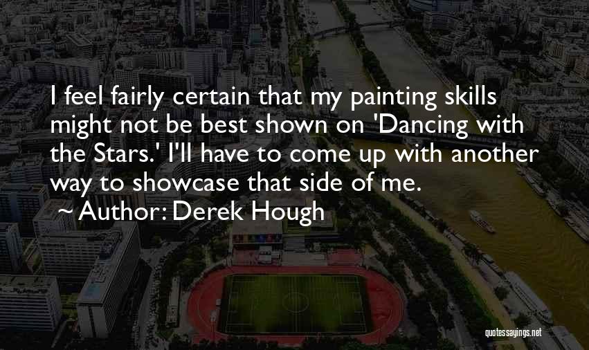 Derek Hough Quotes 506175