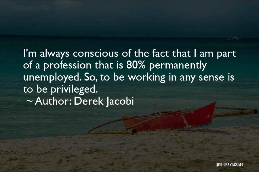 Derek Jacobi Quotes 1461728