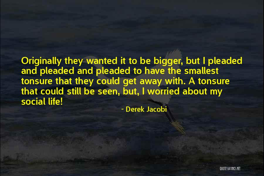 Derek Jacobi Quotes 293731 Derek Jacobi Quotes 293731