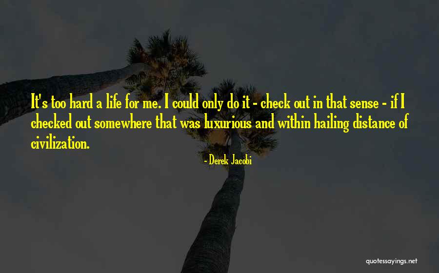 Derek Jacobi Quotes 311827 Derek Jacobi Quotes 311827