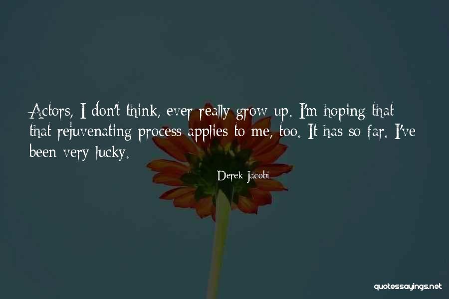 Derek Jacobi Quotes 546062 Derek Jacobi Quotes 546062
