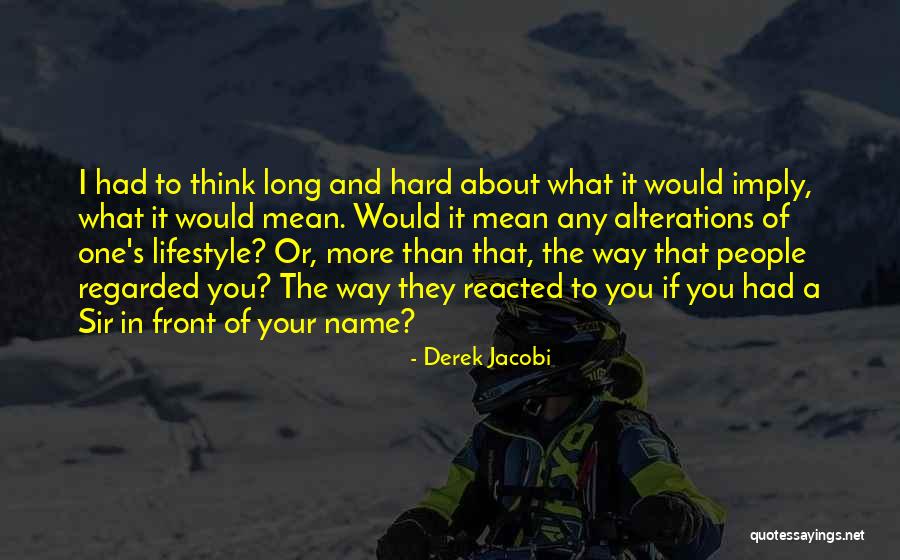 Derek Jacobi Quotes 757321 Derek Jacobi Quotes 757321