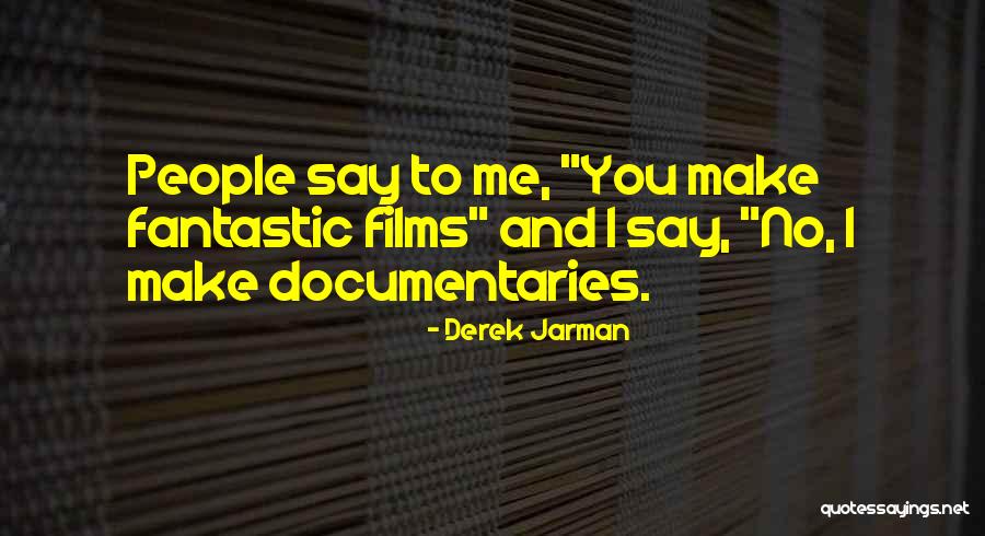 Derek Jarman Quotes 2251079 Derek Jarman Quotes 2251079