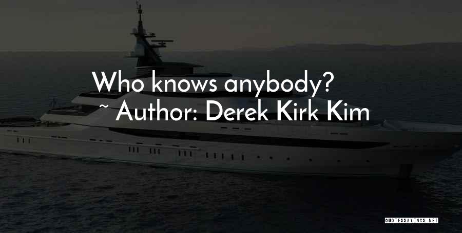 Derek Kirk Kim Quotes 1014853