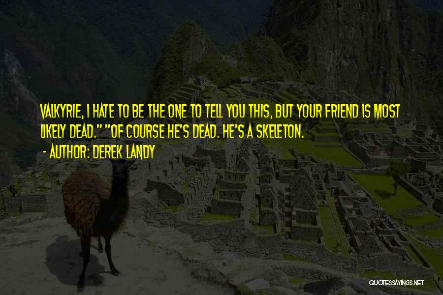 Derek Landy Quotes 1382010