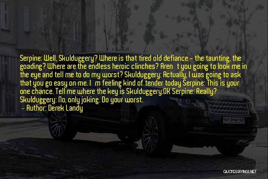 Derek Landy Quotes 297890