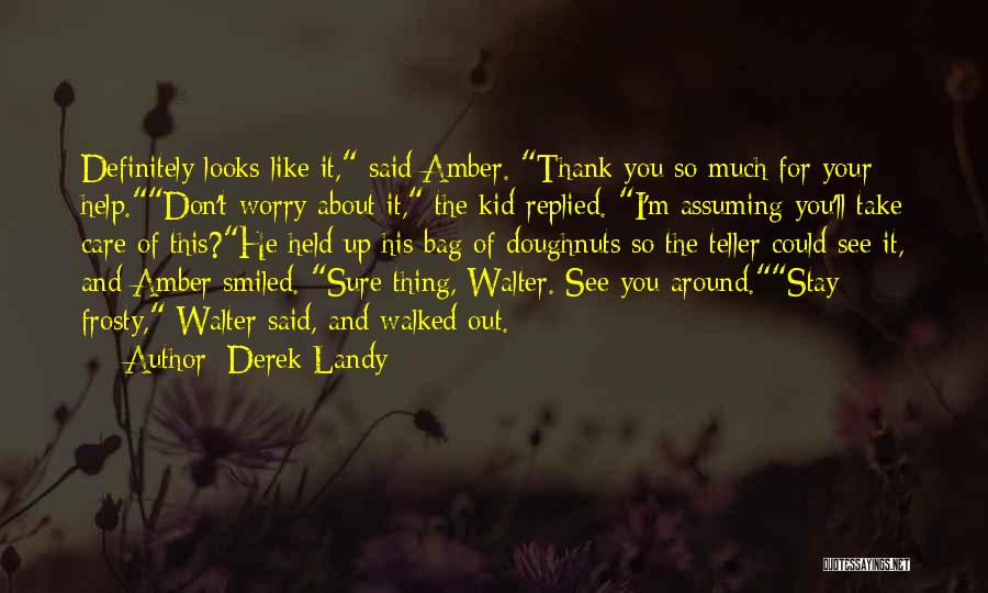 Derek Landy Quotes 908496