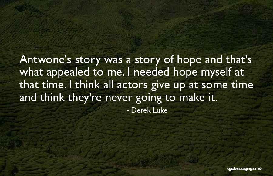 Derek Luke Quotes 1858111