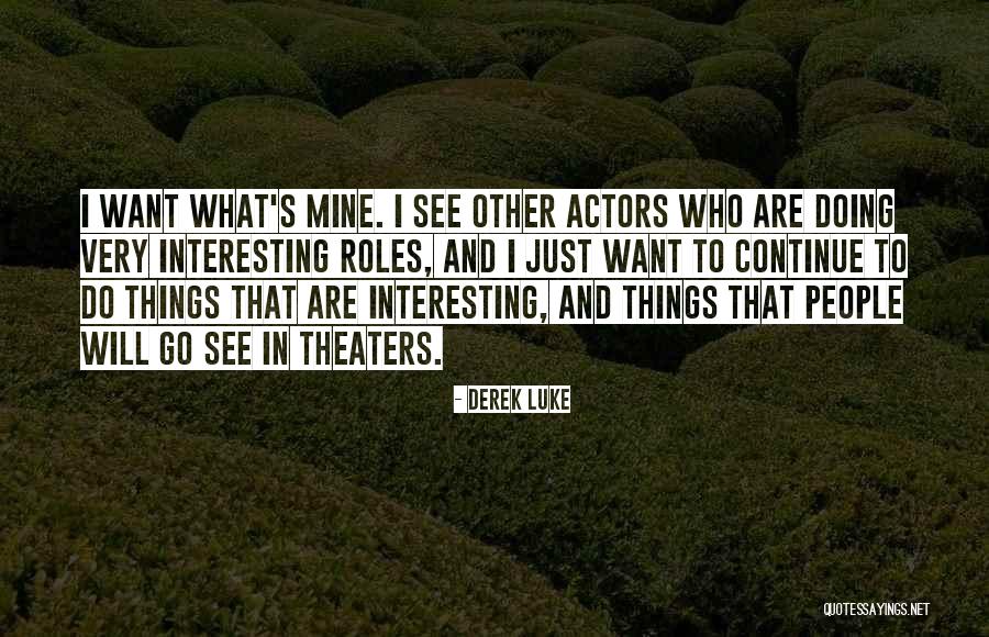 Derek Luke Quotes 757885