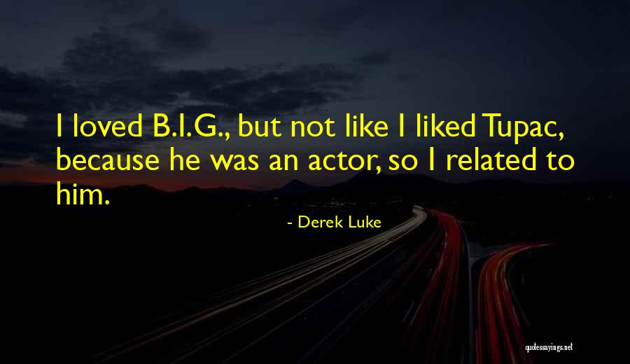 Derek Luke Quotes 779568