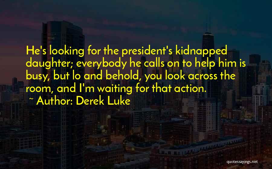 Derek Luke Quotes 797594