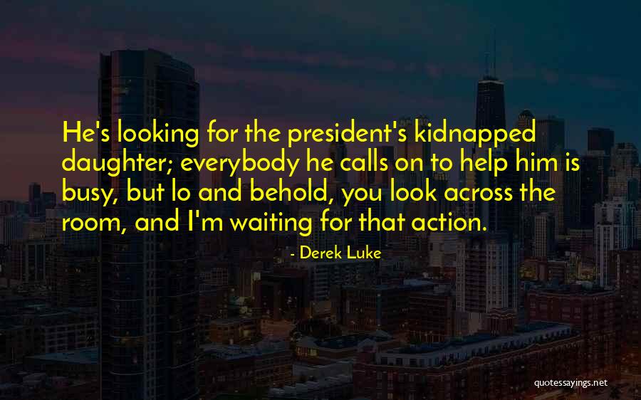 Derek Luke Quotes 797594