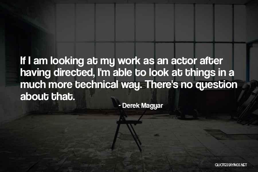 Derek Magyar Quotes 2178847 Derek Magyar Quotes 2178847
