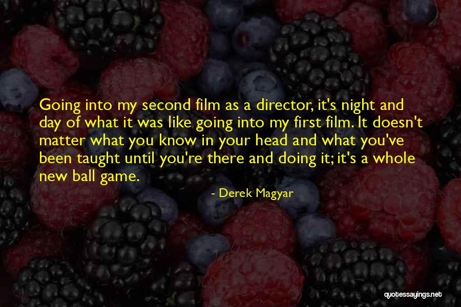 Derek Magyar Quotes 816612