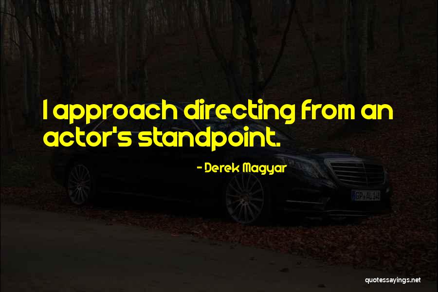 Derek Magyar Quotes 879682 Derek Magyar Quotes 879682
