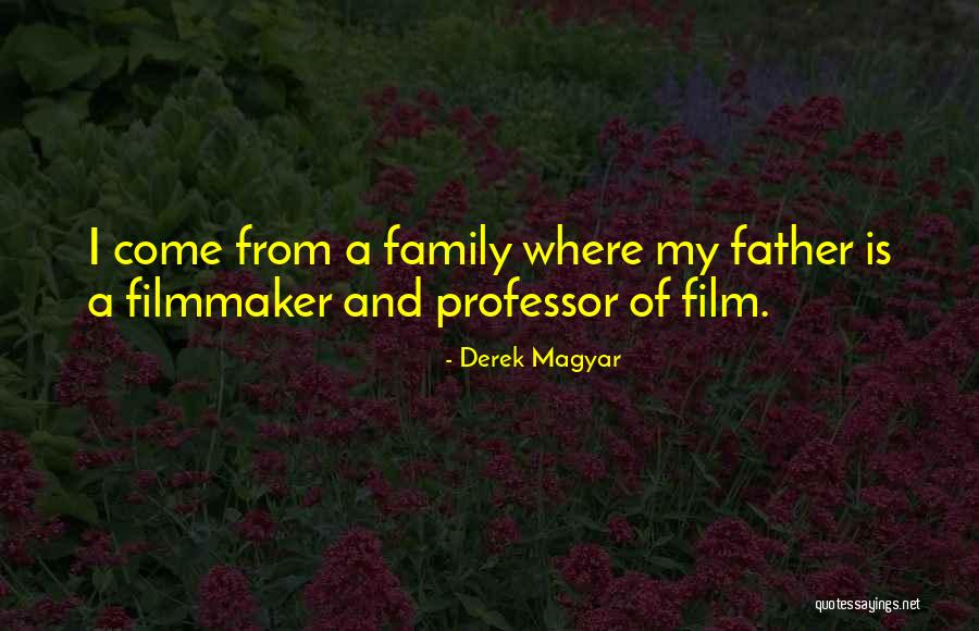 Derek Magyar Quotes 886596