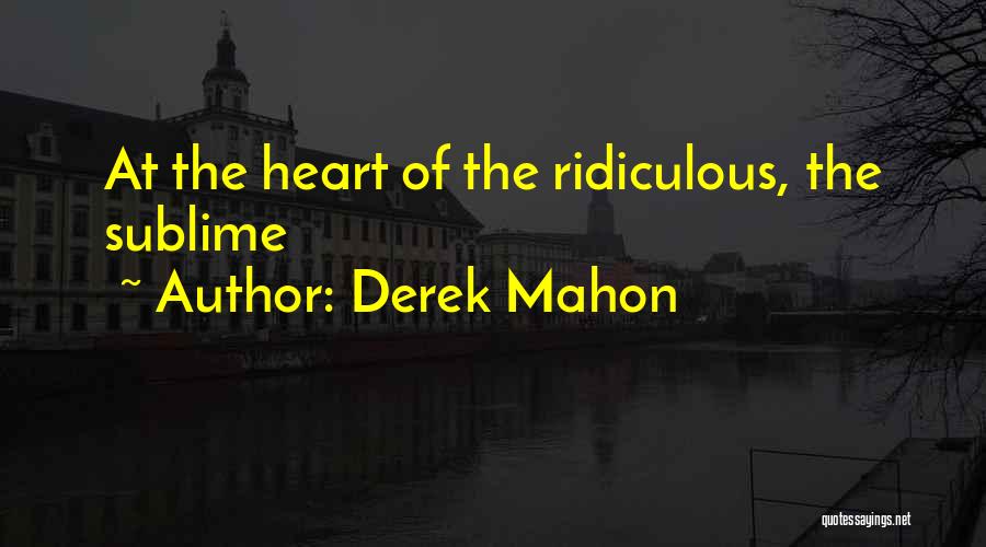 Derek Mahon Quotes 423697