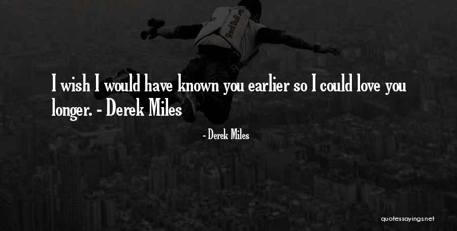 Derek Miles Quotes 2016937