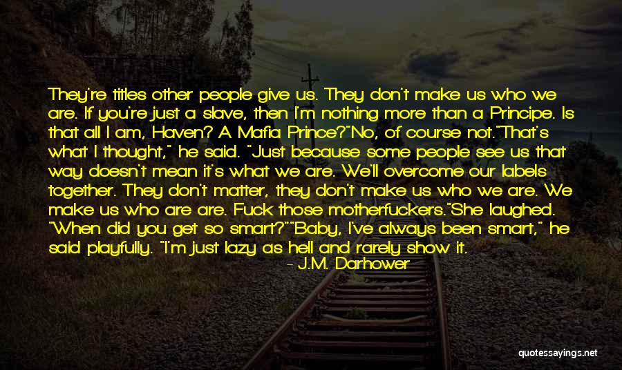 Derek Morgan And Penelope Garcia Quotes By J.M. Darhower Derek Morgan And Penelope Garcia Quotes By J.M. Darhower