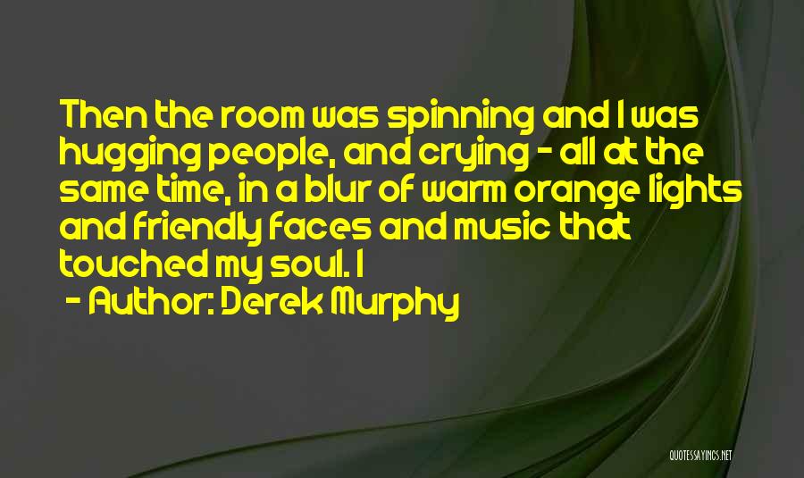 Derek Murphy Quotes 508183