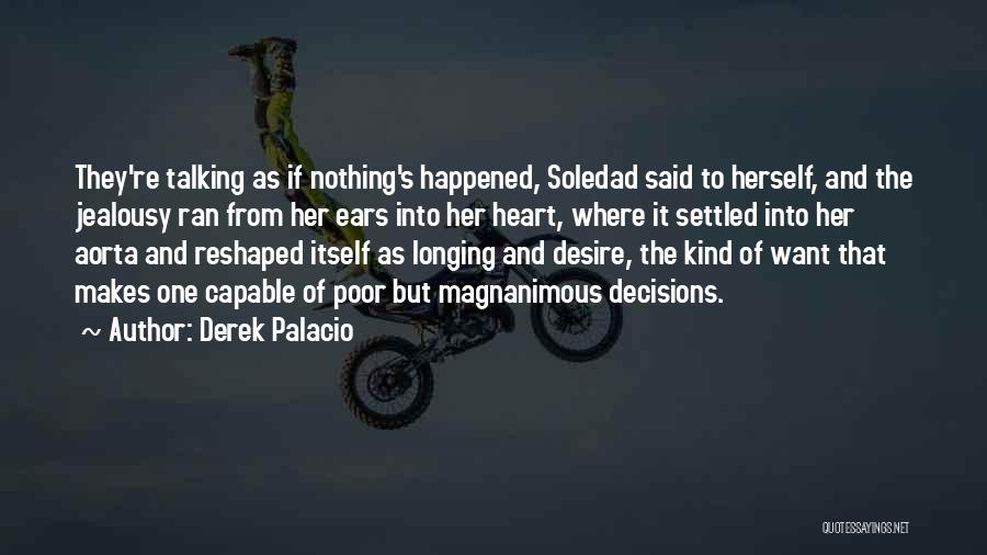 Derek Palacio Quotes 1077442