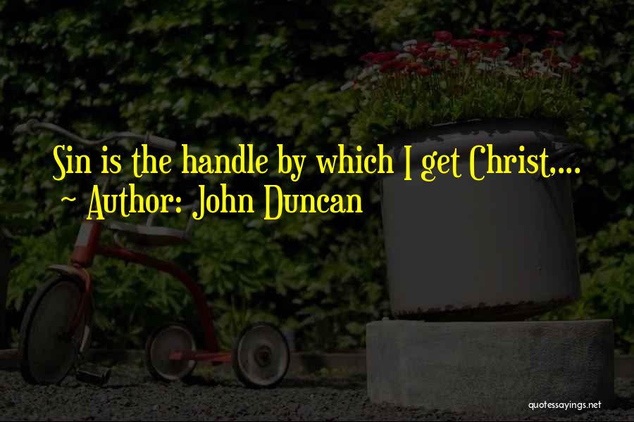 Derek Poundstone Quotes By John Duncan