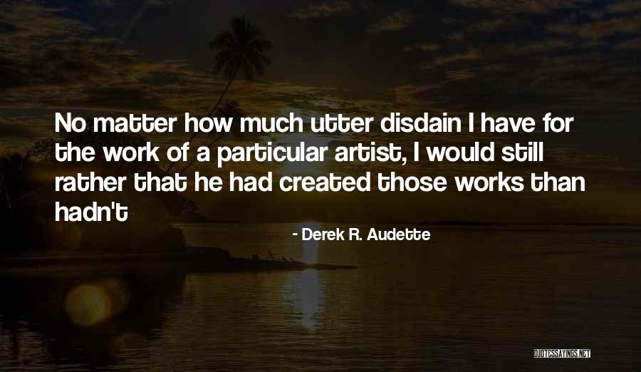 Derek R. Audette Quotes 1082687