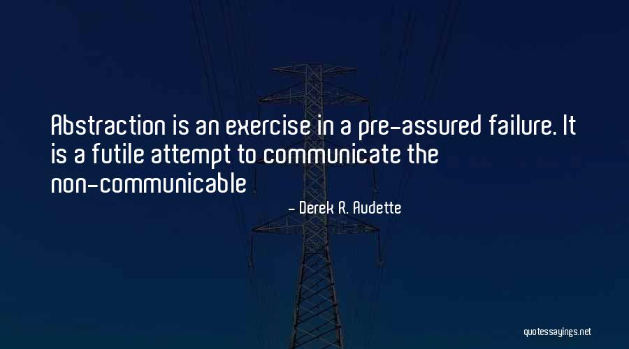 Derek R. Audette Quotes 1341415 Derek R. Audette Quotes 1341415