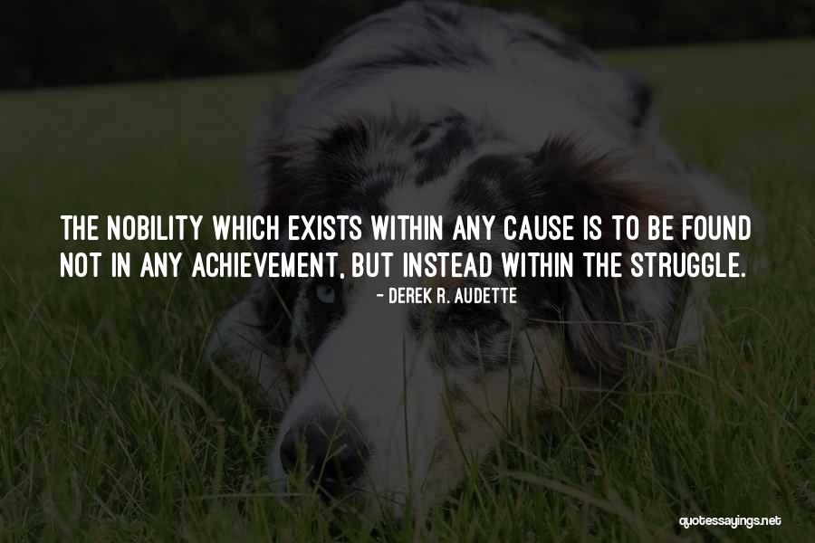Derek R. Audette Quotes 1564993 Derek R. Audette Quotes 1564993
