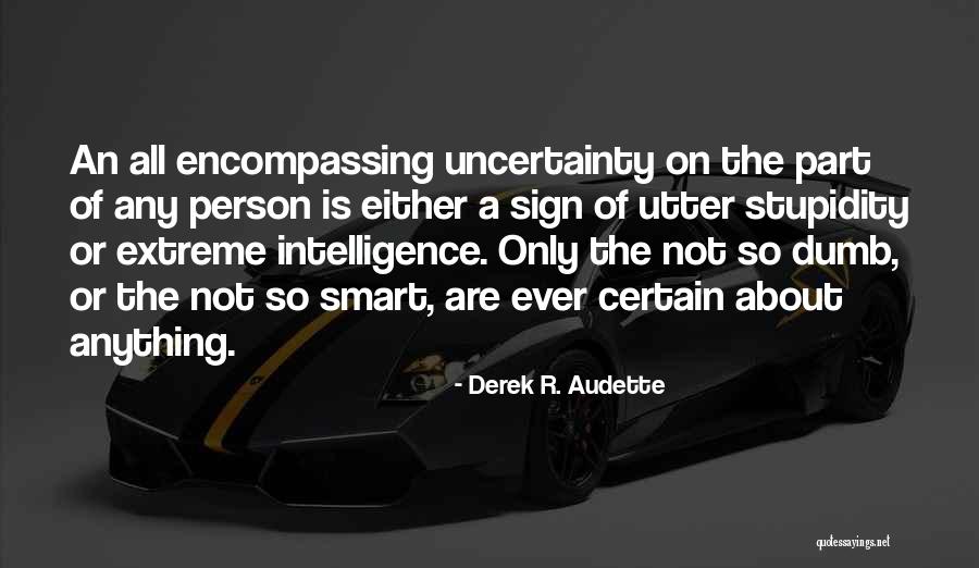Derek R. Audette Quotes 1918251 Derek R. Audette Quotes 1918251