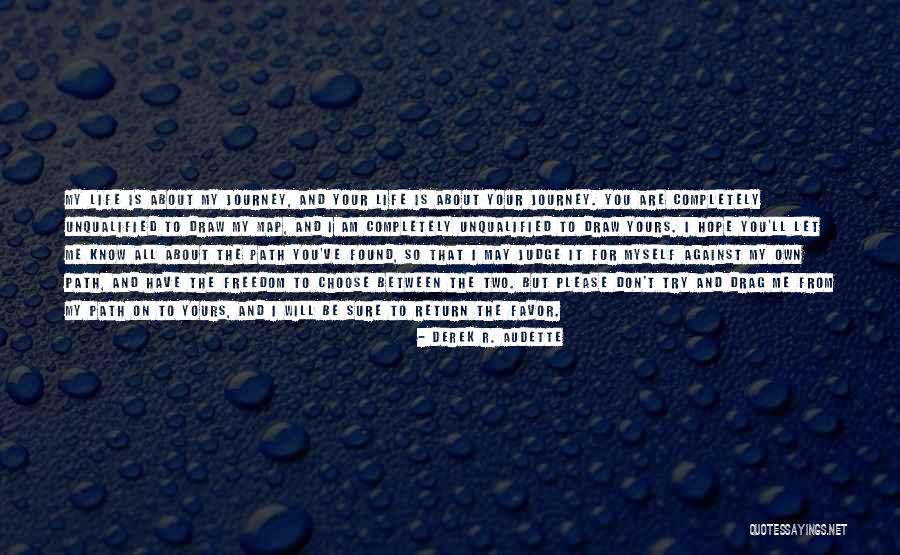 Derek R. Audette Quotes 2007727 Derek R. Audette Quotes 2007727